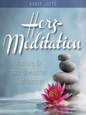 cover image of HERZ-MEDITATION. Anleitung für mehr Bewusstheit und Wachheit